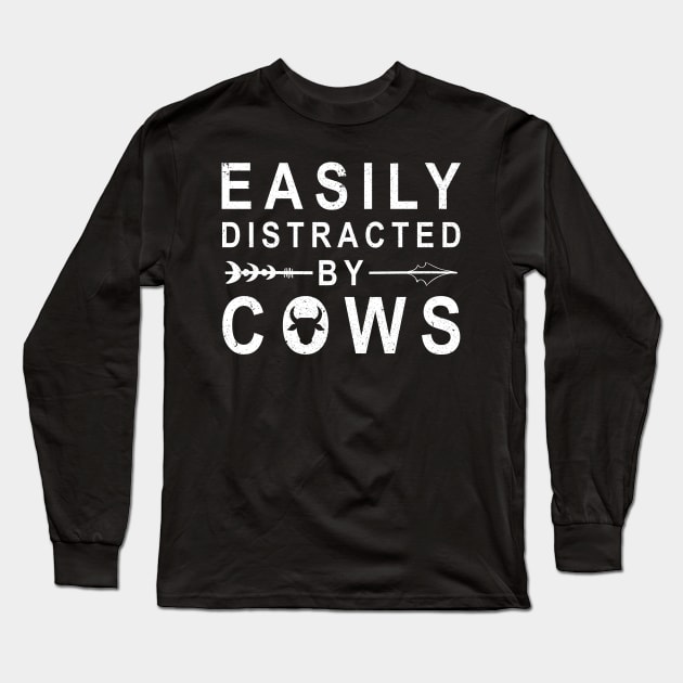 Easily Distracted By Cows Dairy Farm Idea Long Sleeve T-Shirt by nicolinaberenice16954